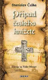 Případ českého knížete - Stanislav Češka
