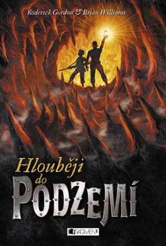 Hlouběji do podzemí - Roderick Gordon & Brian Williams /bazarové zboží/