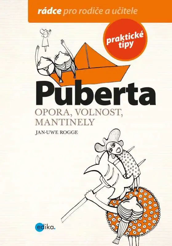 Puberta - Opora, volnost, mantinely - Jan Uwe-Rogge