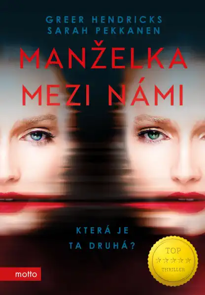 Manželka mezi námi - Sarah Pekkanen a Greer Hendricks