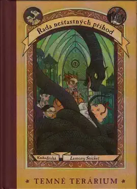 Řada nešťastných příhod - Temné terárium -  Lemony Snicket /bazarové zboží/