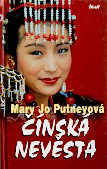Čínská nevěsta - Mary Jo Putneyová /bazarové zboží/