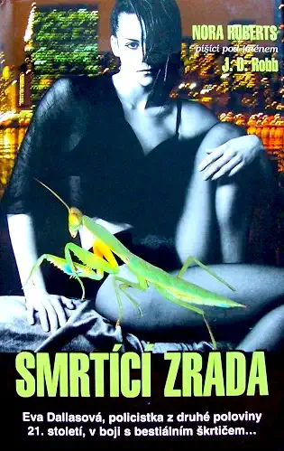 Smrtící zrada - Nora Roberts /J.D. Robb/