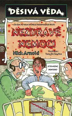 Děsivá věda - Nezdravé nemoci - Nick Arnold /bazarové zboží/
