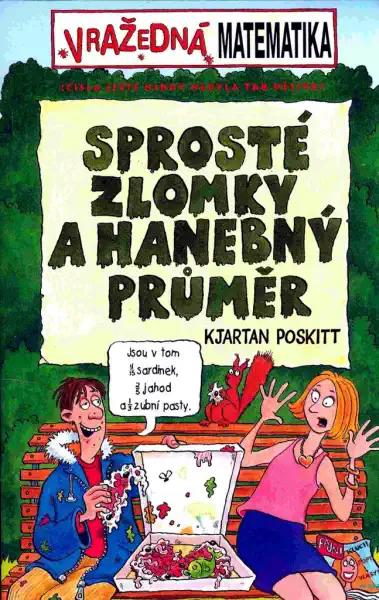 Vražedná matematika - Sprosté zlomky a hanebný průměr - Kjartan Poskitt /bazarové zboží/