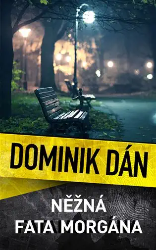 Něžná fata morgana - Dominik Dán