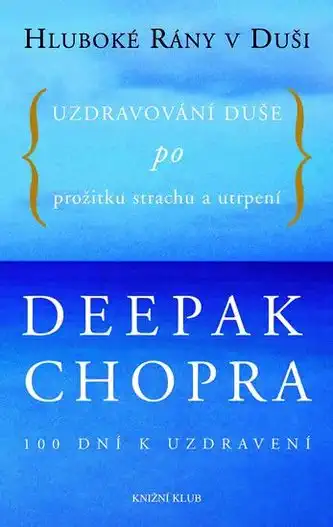 Hluboké rány v Duši - Deepak Chopra /bazarové zboží/
