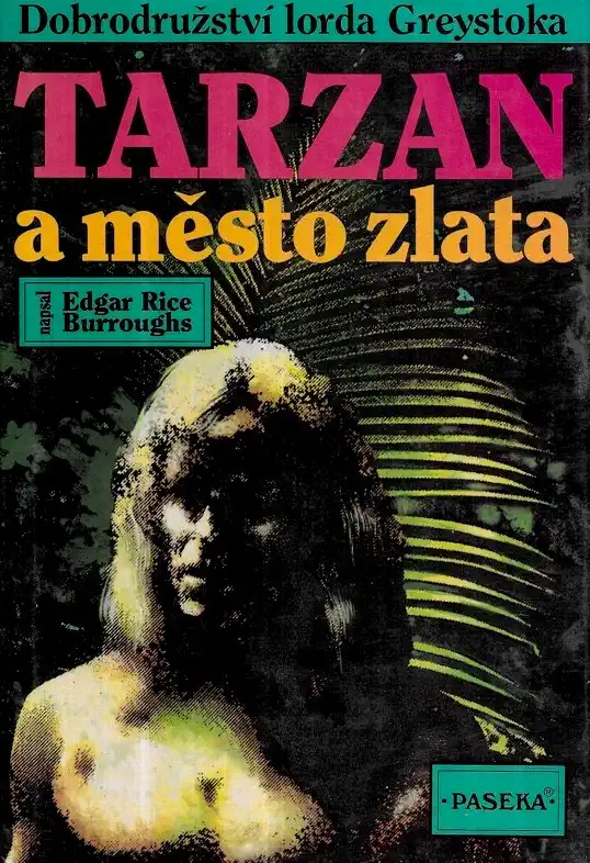 Tarzan a město zlata-  Edgar Rice Burroughs /bazarové zboží/