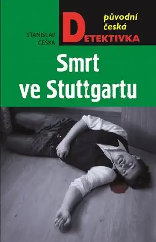 Smrt ve Stuttgartu - Stanislav Češka