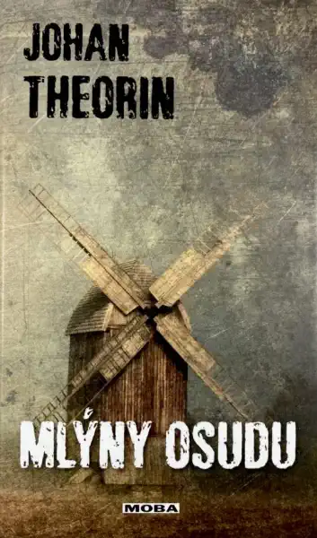 Mlýny osudu - Johan Theorin /bazarové zboží/