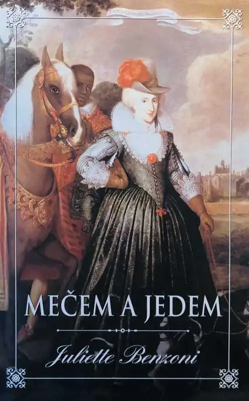 Mečem a jedem - Juliette Benzoni /bazarové zboží/