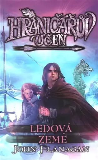 Hraničářův učeň 3 - Ledová země - John Flanagan