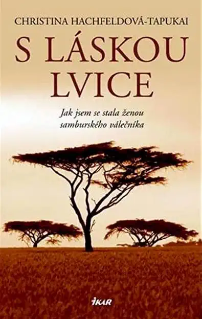 S láskou lvice - Christina Hachfeldová-Tapukai /bazarové zboží/