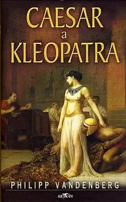 Caesar a Kleopatra - Philipp Vandenberg /bazarové zboží/