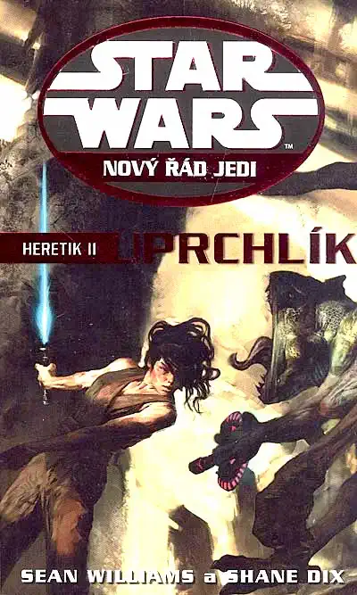 Star Wars - Nový řád Jedi - Uprchlík - Sean Williams a Shane Dix
