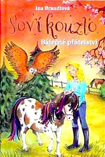 Soví kouzlo - Báječné přátelství - Ina Brandtová