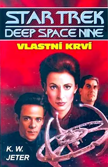 Star Trek - Deep Space Nine - Vlastní krví - K.W. Jeter