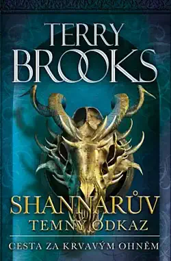 Shanarův temný odkaz - Cesta za krvavým ohněm - Terry Brooks