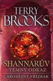 Shanarův temný odkaz - Čarodějný přízrak - Terry Brooks