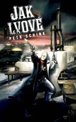 Jak lvové - Petr Schink