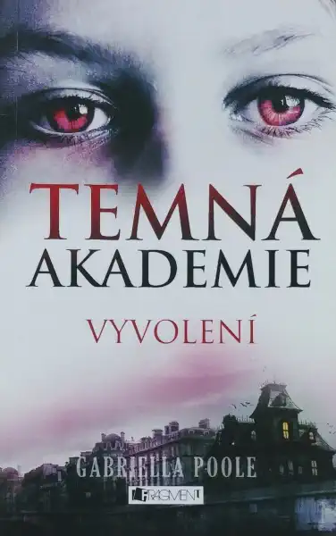 Temná akademie - Vyvolení - Gabriella Poole /bazarové zboží/