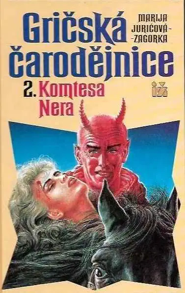 Gričská čarodějnice 2. - Komtesa Nera - Marija Juričová-Zagorka /bazarové zboží/