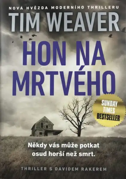 Hon na mrtvého - Tim Weaver /bazarové zboží/