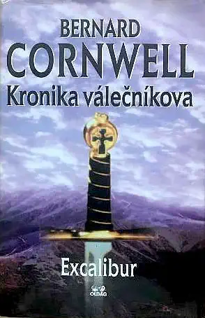 Kronika válečníkova - Excalibur - Bernard Cornwell /bazarové zboží/