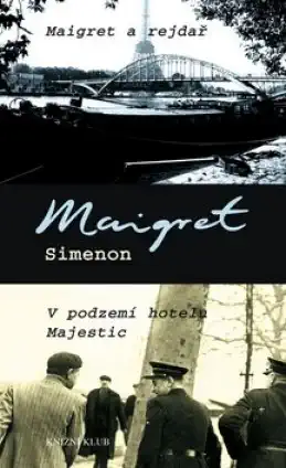 Maigret a rejdař / V podzemí hotelu Majestic - Georges Simenon /bazarové zboží/