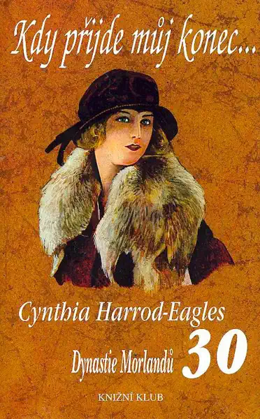 Kdy přijde můj konec - Cynthia Harrod-Eagles /bazarové zboží/