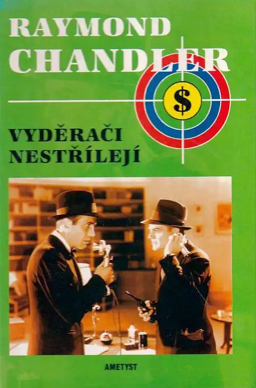 Vyděrači nestřílejí - Raymond Chandler /bazarové zboží/
