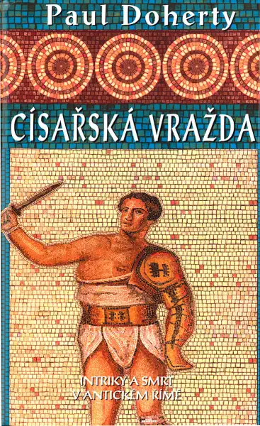 Císařská vražda - Paul Doherty /bazarové zboží/