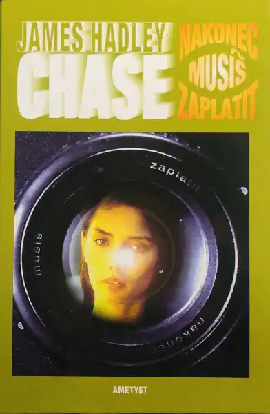 Nakonec musíš zaplatit - James Hadley Chase