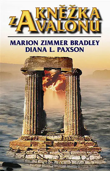 Kněžka z Avalonu - Marion Zimmer Bradley a Diana L. Paxson/bazarové zboží/