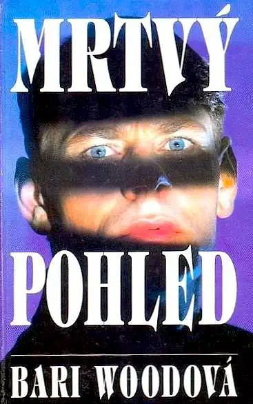 Mrtvý pohled - Bari Woodová /bazarové zboží/