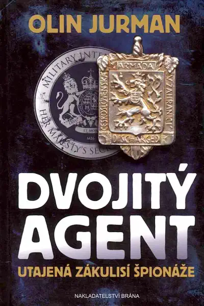 Dvojitý agent - Utajená zákulisí špionáže - Olin Jurman /bazarové zboží/
