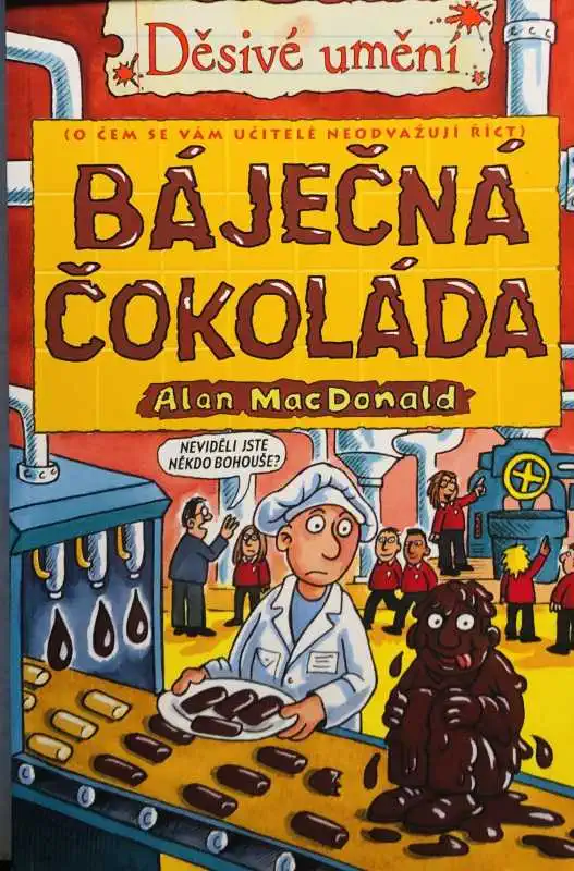 Děsivé umění - Báječná čokoláda - Alan MacDonald /bazarové zboží/