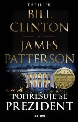 Pohřešuje se prezident - Bill Clinton a James Patterson