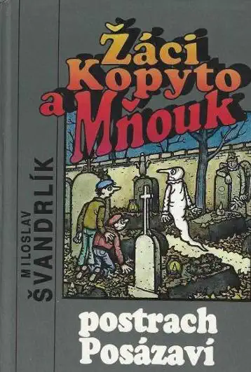 Žáci Kopyto a Mňouk - postrach Posázaví - Miloslav Švandrlík /bazarové zboží/