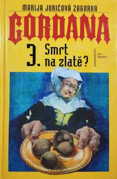 Gordana 3. - Smrt na zlatě - Marija Juričová Zagorka