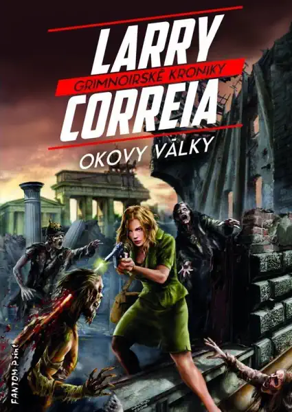 Okovy války - Larry Correia