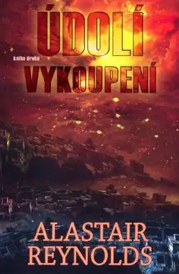 Údolí vykoupení - Kniha druhá - Alastair Reynolds /bazarové zboží/