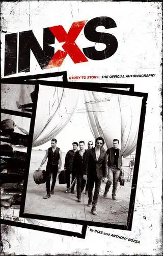 INXS - Story to Story: The Official Autobiography - Anthony Bozza /bazarové zboží/