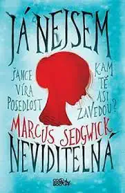 Já nejsem neviditelná - Marcus Sedgwick