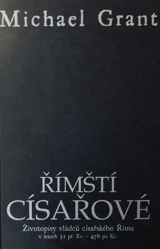 Římští císařové - Michael Grant /bazarové zboží/
