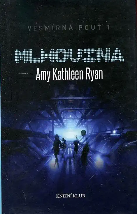 Vesmírná pouť - Mlhovina - Amy Kathleen Ryan /bazarové zboží/