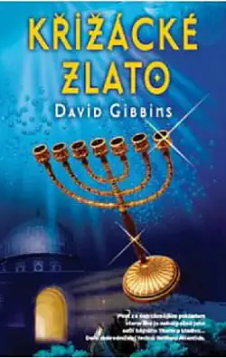 Křižácké zlato - David Gibbins /bazarové zboží/