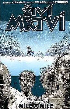Živí mrtví - Míle a míle - Robert Kirkman