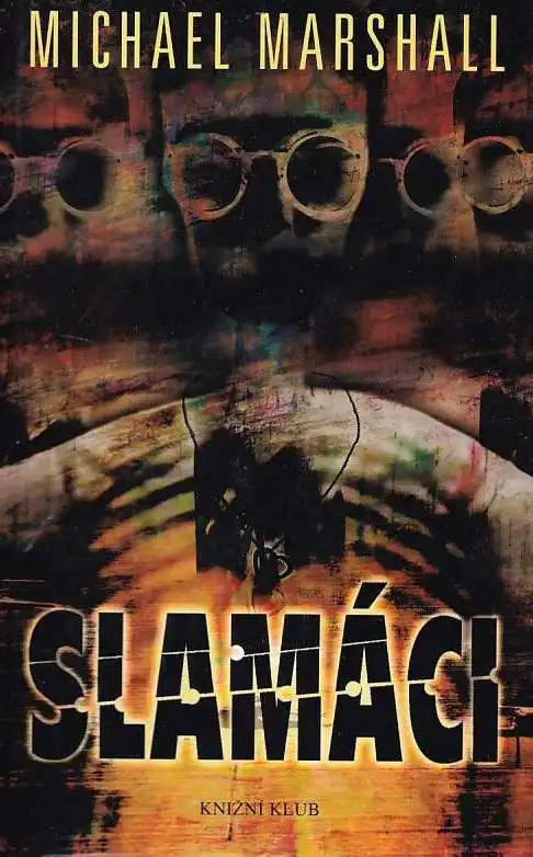 Slamáci - Michael Marshall /bazarové zboží/