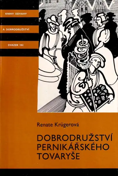 Dobrodružství perníkářského tovaryše - Renate Krügerová /bazarové zboží/